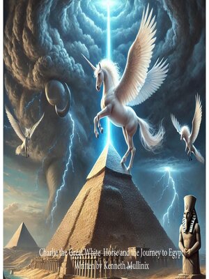 cover image of Charlie the Great White Horse and the Journey to Egypt